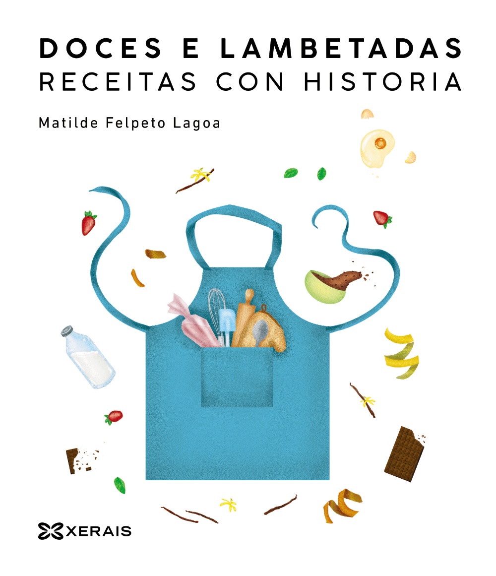 Doces e lambetadas. Receitas con historia