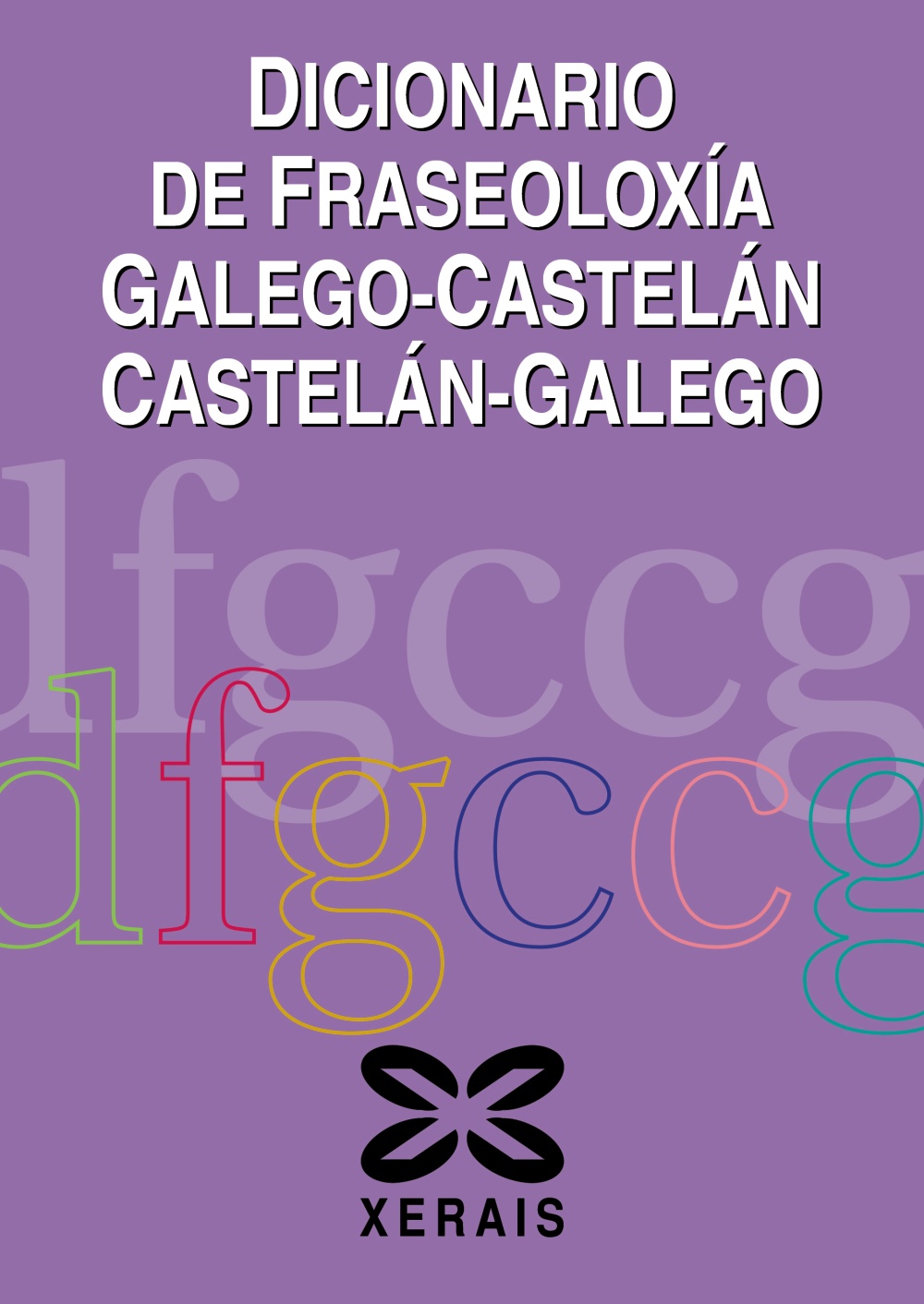 Dicionario de Fraseoloxía Galego-Castelán Castelán-Galego
