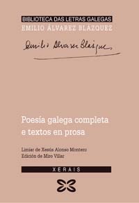 Poesía galega completa e textos en prosa Emilio Álvarez Blázquez